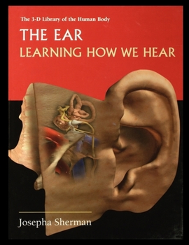 Paperback The Ear: Learning How We Hear Book
