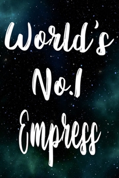 Paperback Worlds No.1 Empress: The perfect gift for the professional in your life - Funny 119 page lined journal! Book