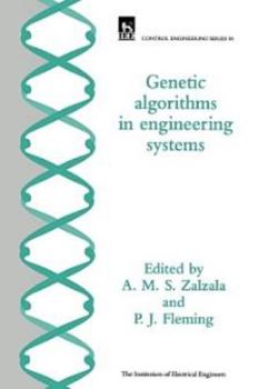 Genetic Algorithms in Engineering Systems (IEE Control Engineering)