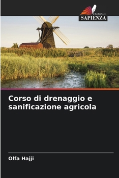 Paperback Corso di drenaggio e sanificazione agricola [Italian] Book