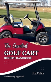 Paperback The Essential Golf Cart Buyer's Handbook Book