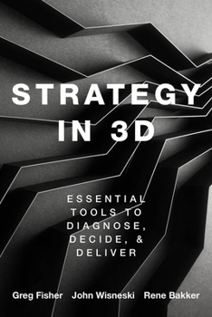 Paperback Strategy in 3D: Essential Tools to Diagnose, Decide, and Deliver Book