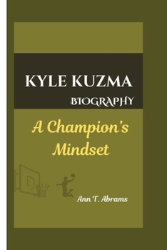 Paperback Kyle Kuzma Biography: A Champion's Mindset Book
