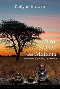 Paperback Tea, Scones, and Malaria: A memoir of growing up in Africa Book