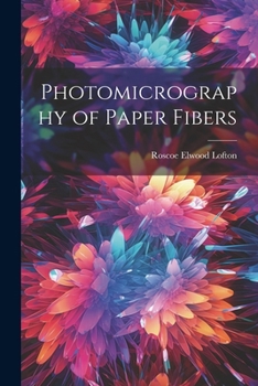 Paperback Photomicrography of Paper Fibers Book