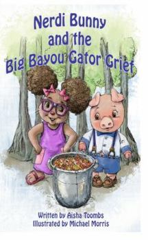 Paperback Nerdi Bunny and the Big Bayou Gator Grief Book