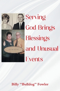 Paperback Serving God Brings Blessings and Unusual Events Book