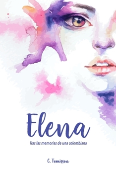 Paperback Elena - Tras las memorias de una Colombiana [Spanish] Book