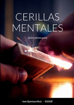 Paperback Cerillas mentales: Quien piensa gana [Spanish] Book