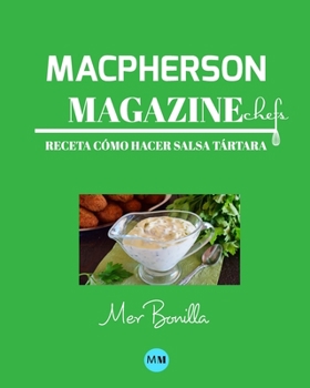 Paperback Macpherson Magazine Chef's - Receta C?mo hacer salsa t?rtara [Spanish] Book