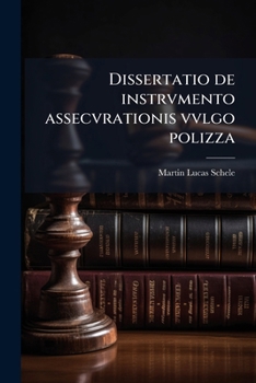 Paperback Dissertatio de instrvmento assecvrationis vvlgo polizza [Latin] Book
