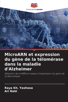 Paperback MicroARN et expression du gène de la télomérase dans la maladie d'Alzheimer [French] Book
