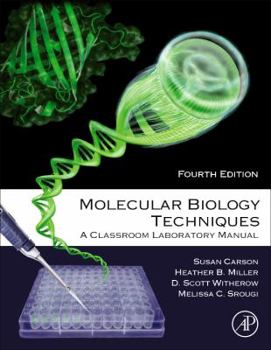 Paperback Molecular Biology Techniques: A Classroom Laboratory Manual Book