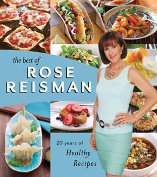 Hardcover The Best of Rose Reisman: 20 Years of Healthy Recipes Book