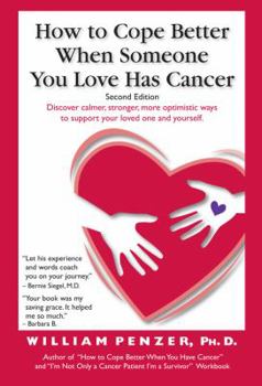 Paperback How to Cope Better When Someone You Love Has Cancer Book