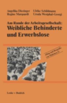 Paperback Am Rande Der Arbeitsgesellschaft: Weibliche Behinderte Und Erwerbslose [German] Book