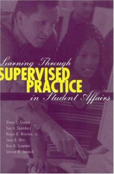 Paperback Learning Through Supervised Practice in Student Affairs Book