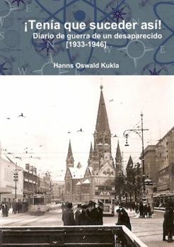 Paperback ¡Tenía que suceder así! [Spanish] Book
