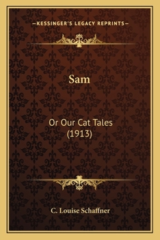 Paperback Sam: Or Our Cat Tales (1913) Book