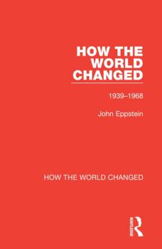 Paperback How the World Changed: Volume 2 1939-1968 Book