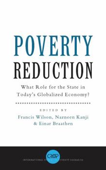 Poverty Reduction: What Role for the State in Today's Globalized Economy