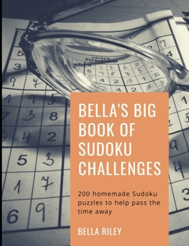 Paperback Bella's Big Book Of Sudoku Challenges Book