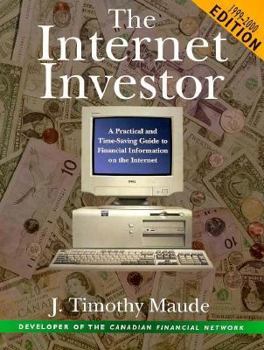 Paperback The Internet Investor: A Practical and Time-Saving Guide to Financial Information on the Internet Book