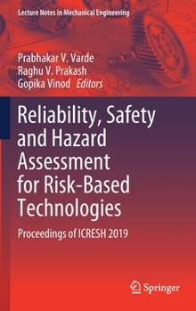 Hardcover Reliability, Safety and Hazard Assessment for Risk-Based Technologies: Proceedings of Icresh 2019 Book