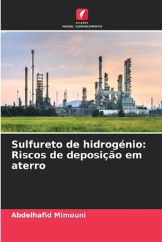 Sulfureto de hidrogénio: Riscos de deposição em aterro (Portuguese Edition)