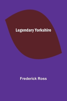 Paperback Legendary Yorkshire Book