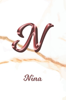 Nina: Journal Diary | Personalized First Name Personal Writing | Letter N White Marble Rose Gold Pink Effect Cover | Daily Diaries for Journalists & ... Taking | Write about your Life & Interests