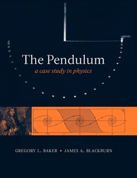 Paperback The Pendulum: A Case Study in Physics Book