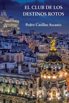 Paperback El Club de Los Destinos Rotos [Spanish] Book