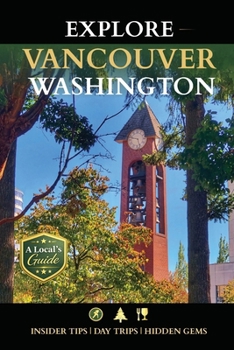 Paperback Explore Vancouver Washington: Best of Southwest Washington Book