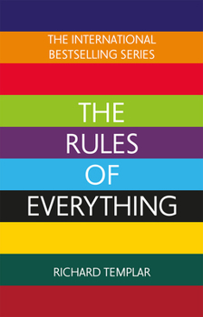 Paperback The Rules of Everything: A Complete Code for Success and Happiness in Everything That Matters Book