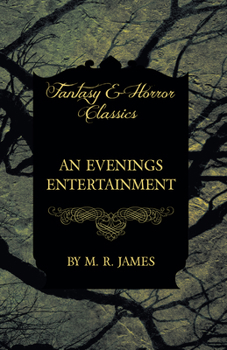 Paperback An Evenings Entertainment (Fantasy and Horror Classics) Book