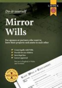 Do-it-Yourself Mirror Wills: For spouses or partners who want to leave their property and assets to each other