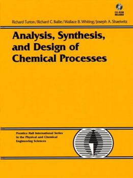 Hardcover Analysis, Synthesis and Design of Chemical Processes [With For Estimating Chemical Manufacturing Equipment...] Book