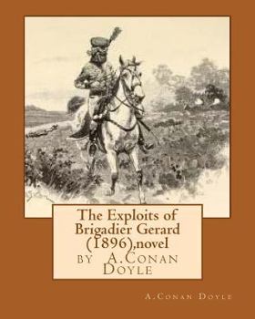 Paperback The Exploits of Brigadier Gerard (1896), by A.Conan Doyle (novel) Book