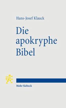 Paperback Die Apokryphe Bibel: Ein Anderer Zugang Zum Fruhen Christentum [German] Book