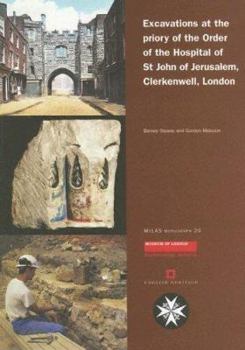 Paperback Excavations at the Priory of the Order of the Hospital of St John of Jerusalem, Clerkenwell, London Book