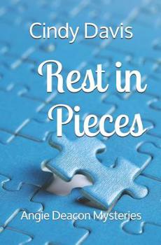 Rest in Pieces: Angie Deacon Mysteries - Book #5 of the Angie Deacon Mysteries