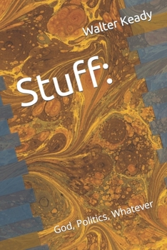 Paperback Stuff: God, Politics, Whatever Book