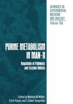 Paperback Purine Metabolism in Man--II: Regulation of Pathways and Enzyme Defects Book