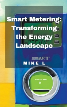 Paperback Smart Metering: Transforming the Energy Landscape Book