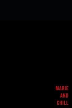 Paperback Marie and chill - Notes: Nom Personnalis? Carnet de notes / Journal pour les filles et les femmes Book