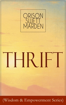 Paperback Thrift (Wisdom & Empowerment Series): How to Cultivate Self-Control and Achieve Strength of Character Book