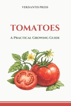 Paperback Tomatoes: A Practical Growing Guide Book
