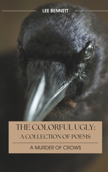 The Colorful Ugly | The Murder of Crows: A Collection of Poetry