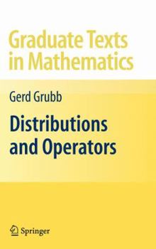 Distributions and Operators - Book #252 of the Graduate Texts in Mathematics
